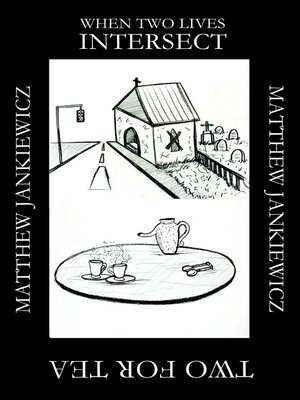 cover image of Two for Tea / When Two Lives Intersect